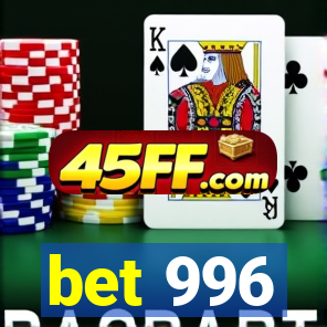 bet 996